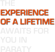THE EXPERIENCE OF A LIFETIME 
AWAITS FOR YOU IN PARATY